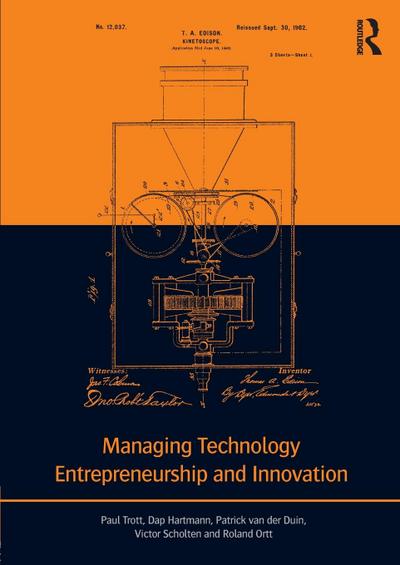 Managing Technology Entrepreneurship and Innovation