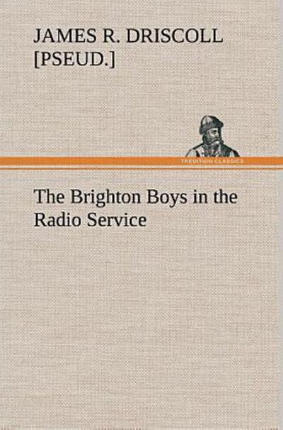 The Brighton Boys in the Radio Service