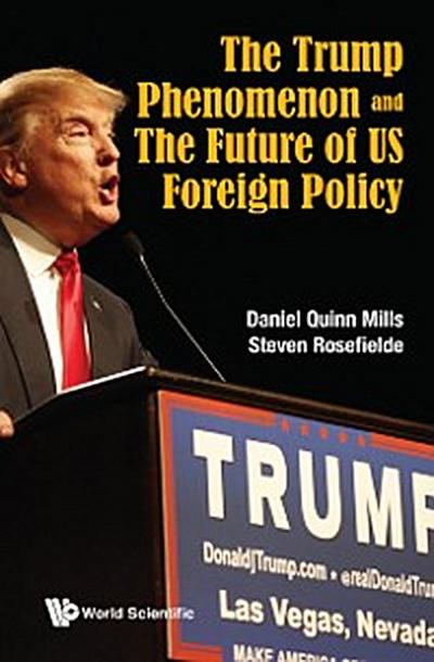 TRUMP PHENOMENON AND THE FUTURE OF US FOREIGN POLICY, THE