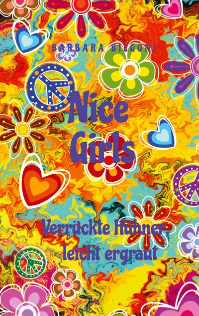 Nice Girls Verrückte Hühner, leicht ergraut