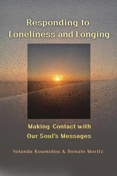 Responding to Loneliness and Longing