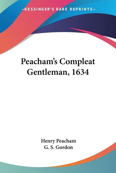 Peacham’s Compleat Gentleman, 1634
