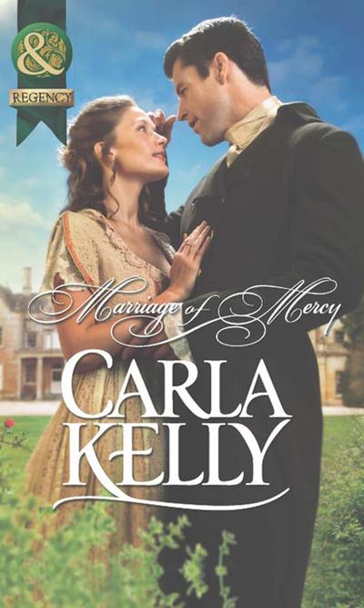 Marriage Of Mercy (Mills & Boon Historical)