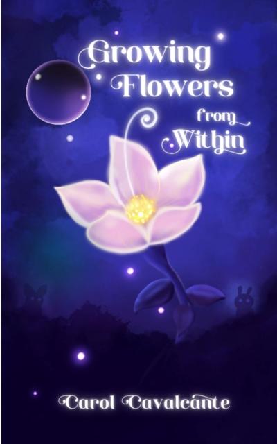 Growing Flowers From Within