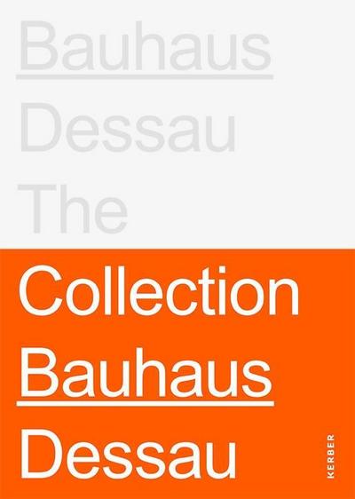 Stiftung Bauhaus Dessau: The Collections
