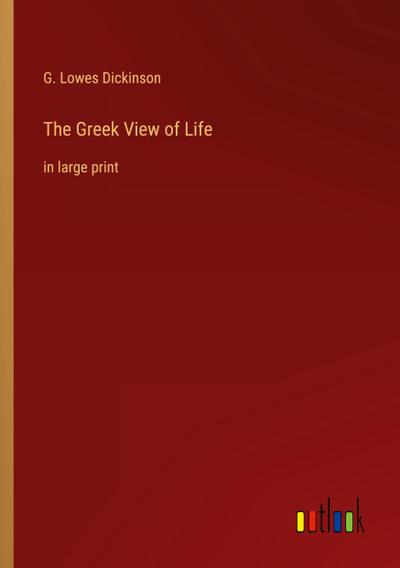 The Greek View of Life