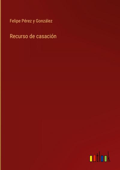 Recurso de casación