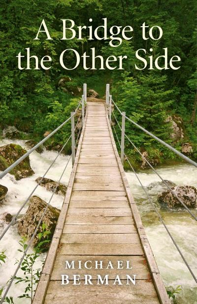 Berman, M: Bridge to the Other Side