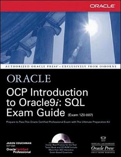 OCP Introduction to Oracle 9i, SQL Exam Guide, w. CD-ROM