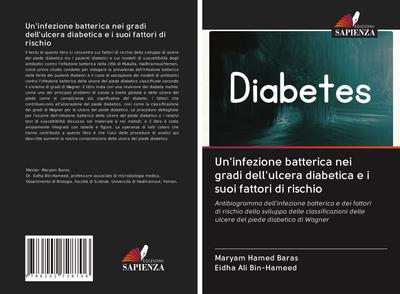 Un’infezione batterica nei gradi dell’ulcera diabetica e i suoi fattori di rischio