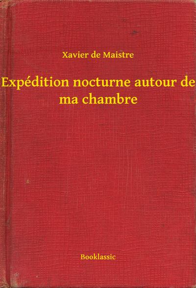 Expédition nocturne autour de ma chambre