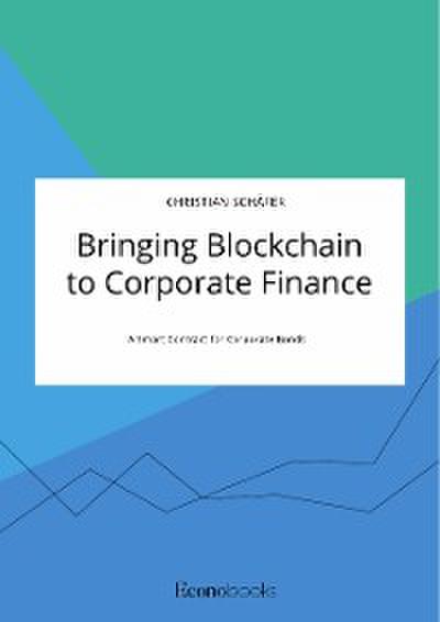 Bringing Blockchain to Corporate Finance. A Smart Contract for Corporate Bonds