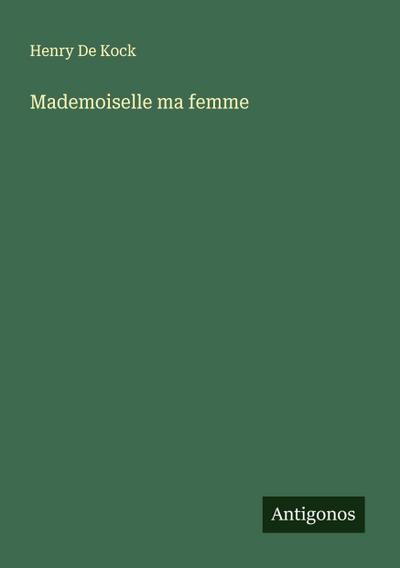 Mademoiselle ma femme