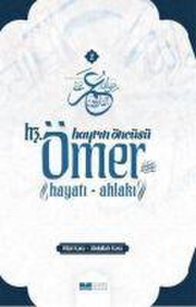 Hayrin Öncüsü Hz. Ömer - Hayati, Ahlaki