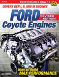 Ford Coyote Engines - Revised Edition: How to Build Max Performance