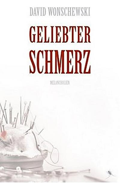 Geliebter Schmerz