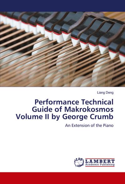 Performance Technical Guide of Makrokosmos Volume II by George Crumb