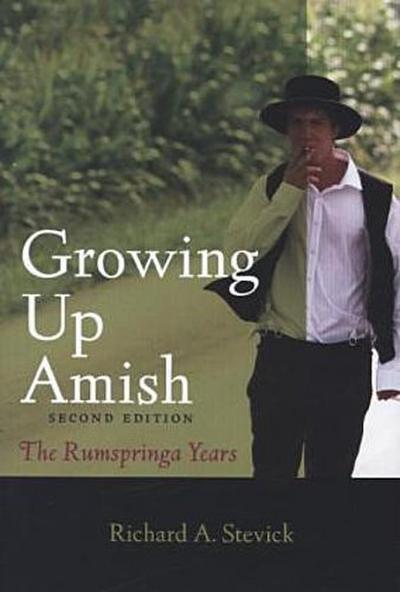 Growing Up Amish: The Rumspringa Years (Young Center Books in Anabaptist and Pietist Studies)