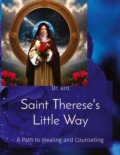 Saint Therese’s Little Way