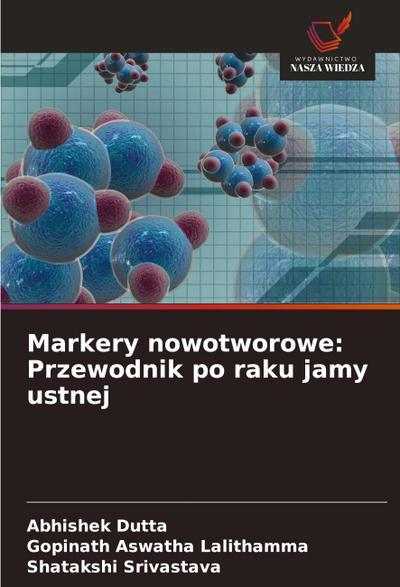 Markery nowotworowe: Przewodnik po raku jamy ustnej