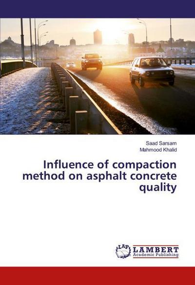 Influence of compaction method on asphalt concrete quality