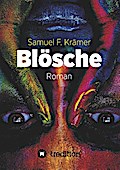 Blösche - Das Böse kommt nicht vom Teufel