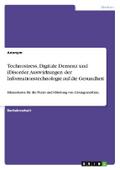 Technostress, Digitale Demenz und iDisorder. Auswi