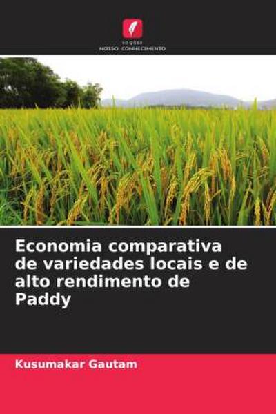 Economia comparativa de variedades locais e de alto rendimento de Paddy