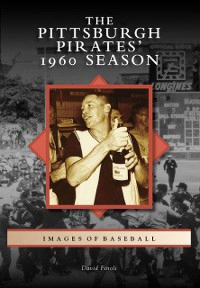 Pittsburgh Pirates’ 1960 Season