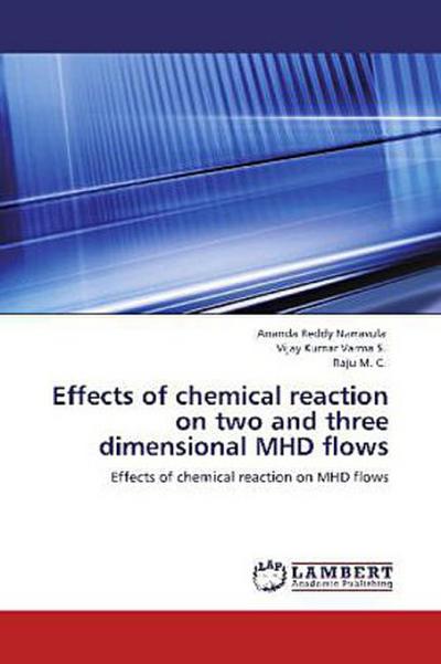 Effects of chemical reaction on two and three dimensional MHD flows