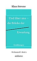 Und über uns - die Brücke der Erwartung