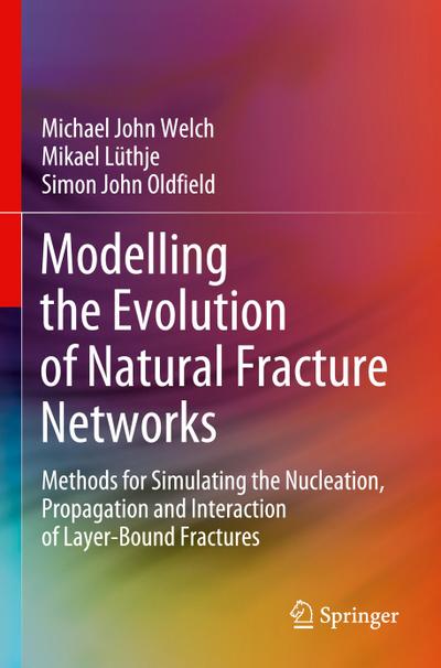 Modelling the Evolution of Natural Fracture Networks