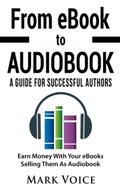 From eBook to Audiobook - A Guide for Successful Authors