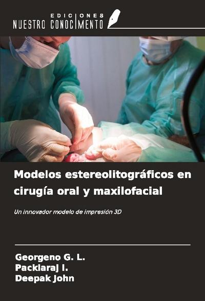Modelos estereolitográficos en cirugía oral y maxilofacial