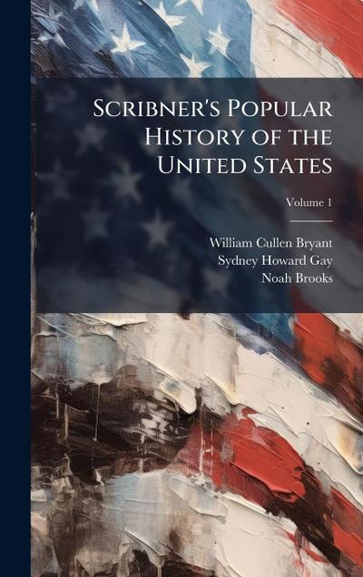 Scribner’s Popular History of the United States