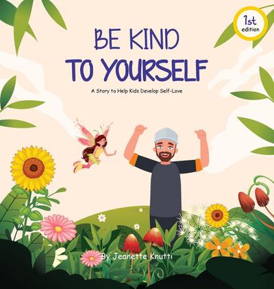 Be Kind To Yourself