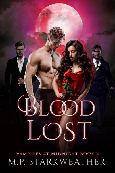 Blood Lost (Vampires at Midnight, #2)