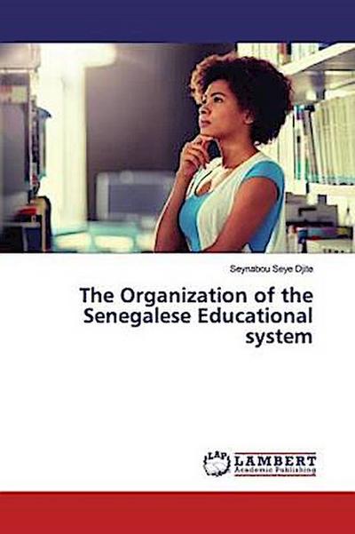 The Organization of the Senegalese Educational system