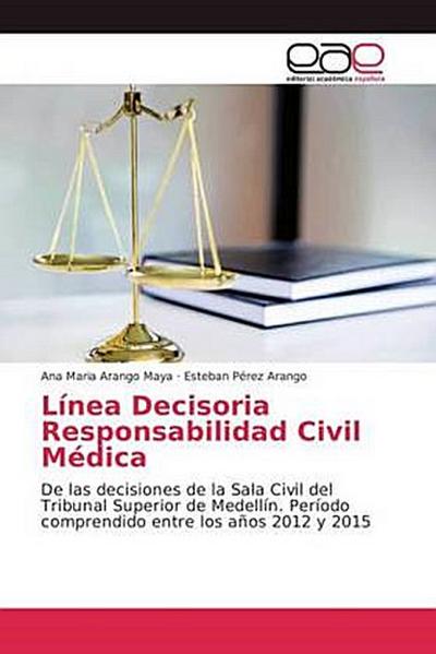 Línea Decisoria Responsabilidad Civil Médica