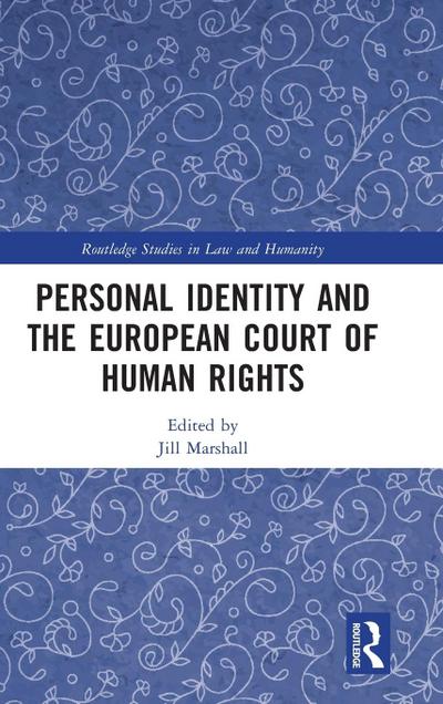 Personal Identity and the European Court of Human Rights