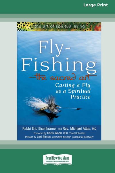 Fly-Fishing - The Sacred Art