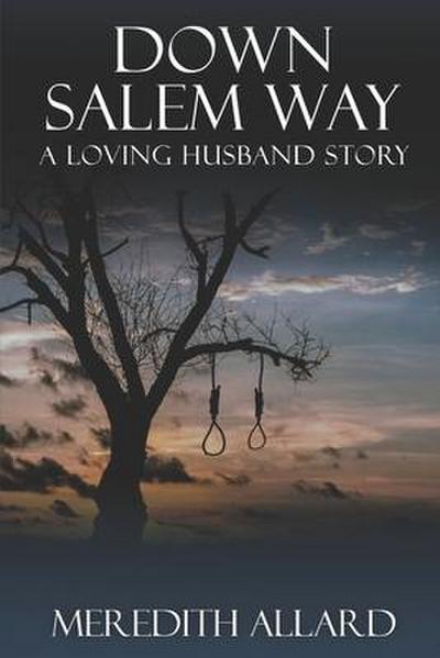 Down Salem Way: A Loving Husband Story