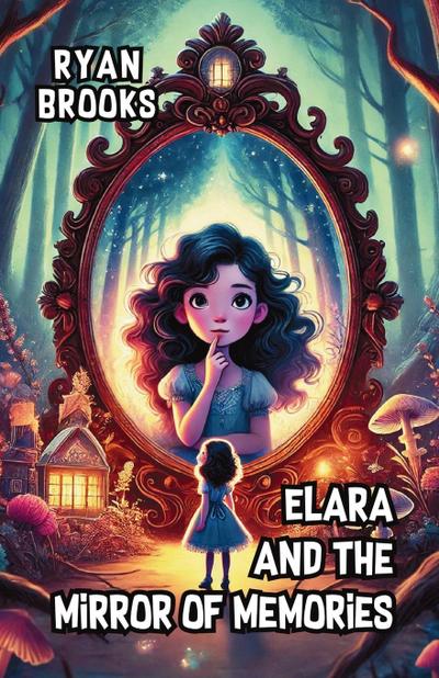 Elara and the Mirror of Memories