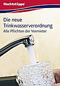 Die neue Trinkwasserverordnung: Alle Pflichten der Vermieter - Akademische Arbeitsgemeinschaft Verlag