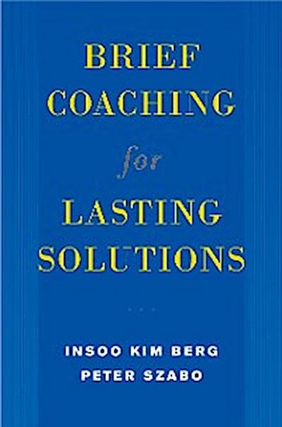Brief Coaching for Lasting Solutions