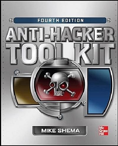 Anti-Hacker Tool Kit, Fourth Edition