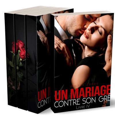 Un Mariage Contre Son Gré - Tomes 4 à 6