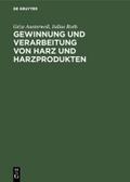 Gewinnung und Verarbeitung von Harz und Harzprodukten von Géza Austerweil | Ebook