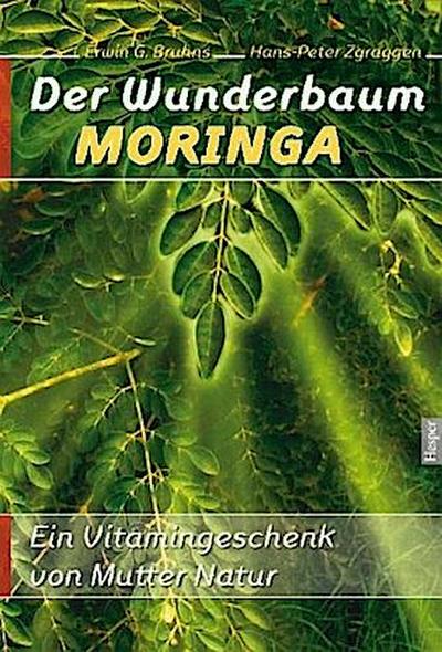 Der Wunderbaum Moringa