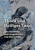 Thora und heiliges Land: neu übersetzt und eingerichtet